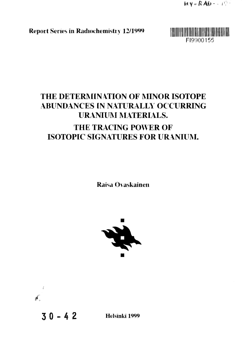 The Determination of Minor Isotope Abundances in Naturally Occurring Uranium Materials. the Tracing Power of Isotopic Signatures for Uranium