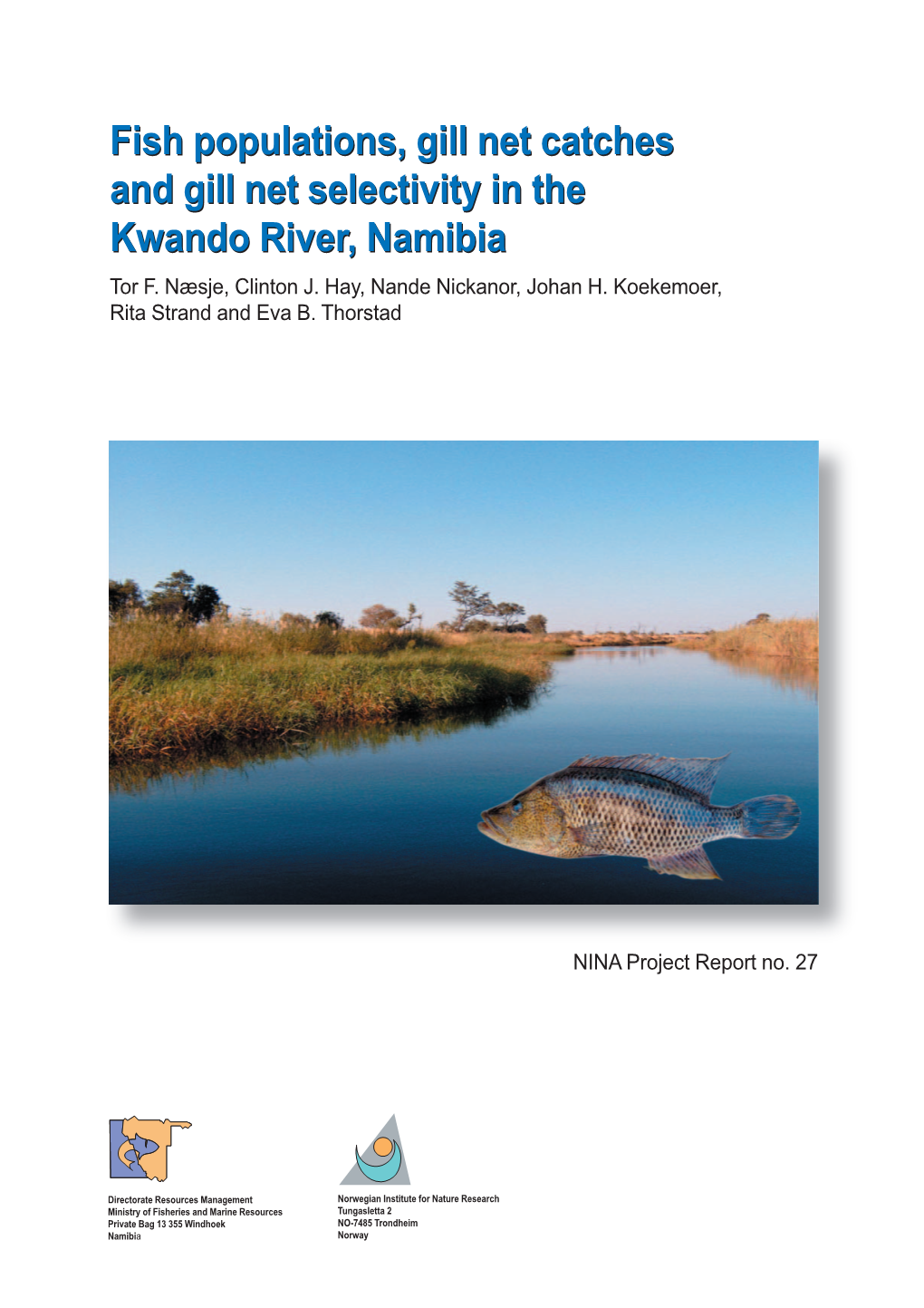 Fish Populations, Gill Net Catches and Gill Net Selectivity in the Kwando River, Namibia Tor F