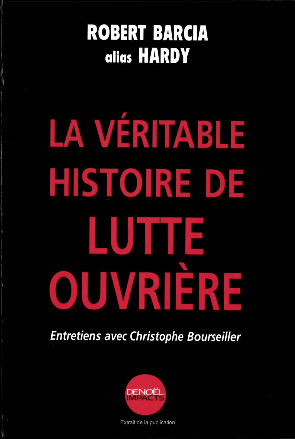 La Véritable Histoire De Lutte Ouvrière