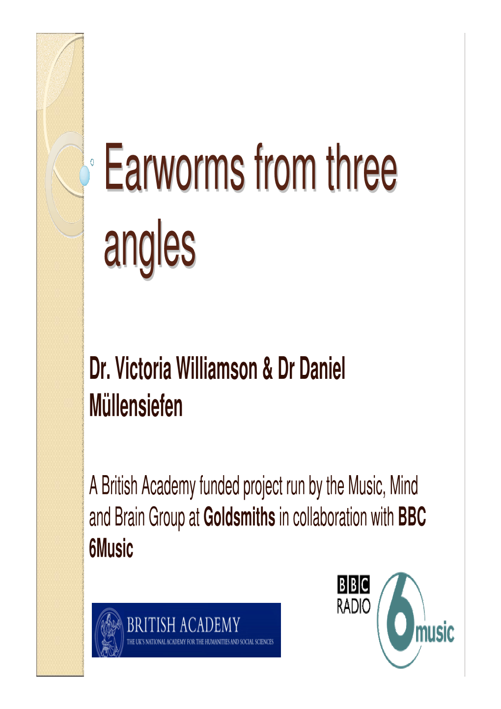 Earworms from Three Angles