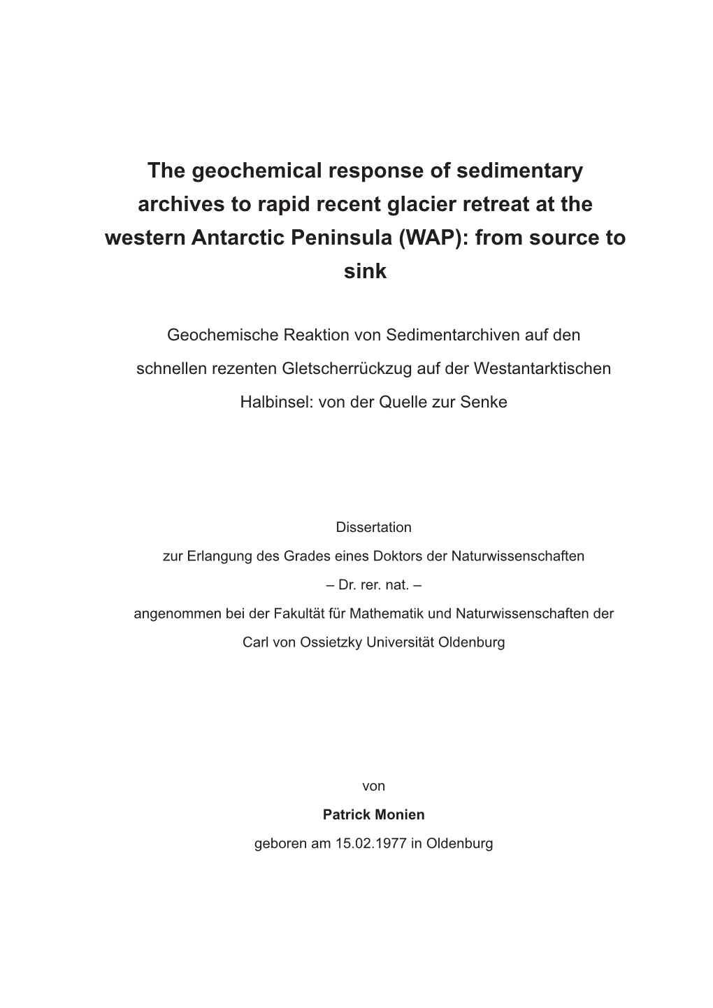 The Geochemical Response of Sedimentary Archives to Rapid Recent Glacier Retreat at the Western Antarctic Peninsula (WAP): from Source to Sink