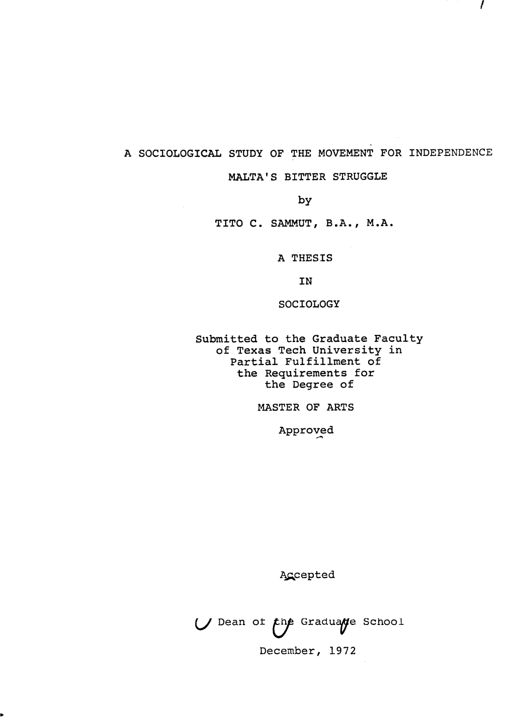 A SOCIOLOGICAL STUDY of the MOVEMENT for INDEPENDENCE MALTA's BITTER STRUGGLE by TITO C