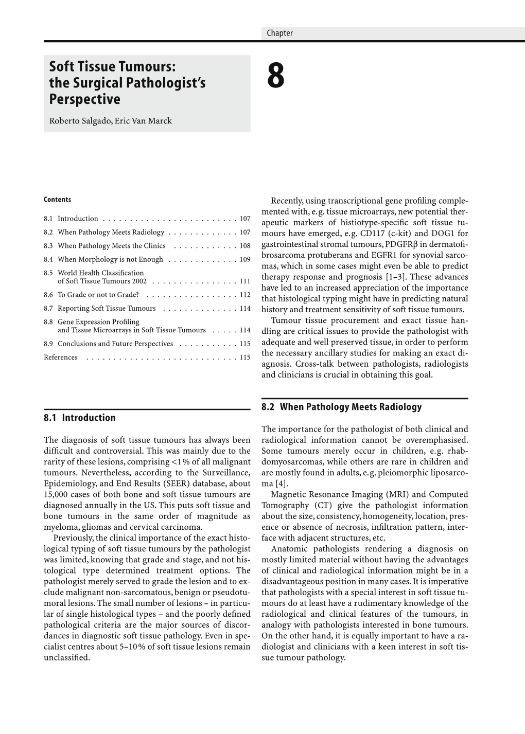 Soft Tissue Tumours: the Surgical Pathologist's Perspective