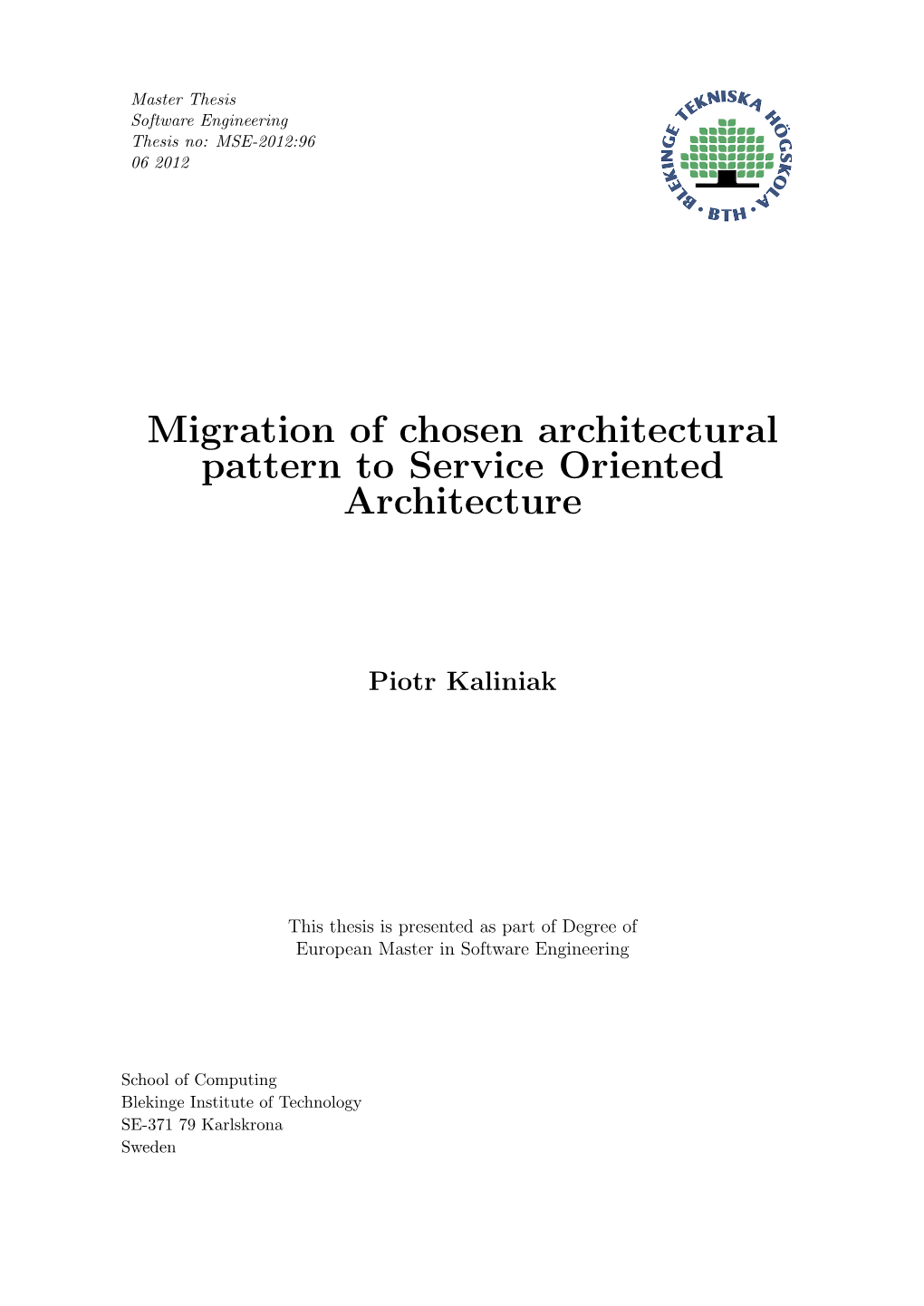 Migration of a Chosen Architectural Pattern to Service Oriented