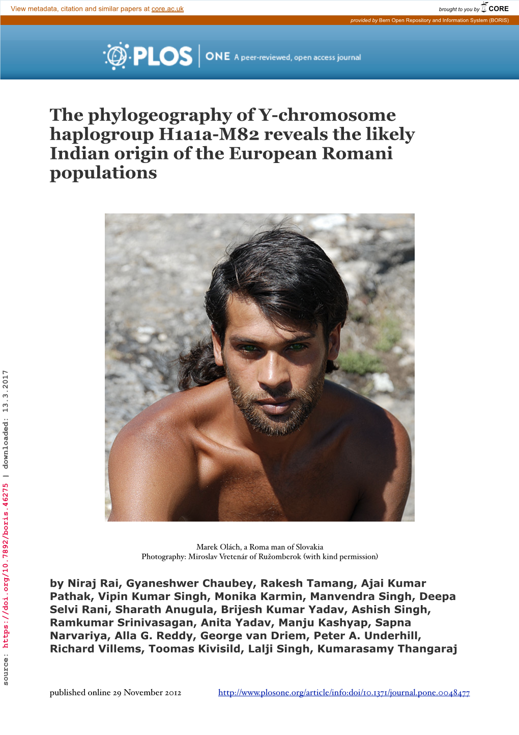 The Phylogeography of Y-Chromosome Haplogroup H1a1a-M82 Reveals the Likely Indian Origin of the European Romani Populations | Downloaded: 13.3.2017