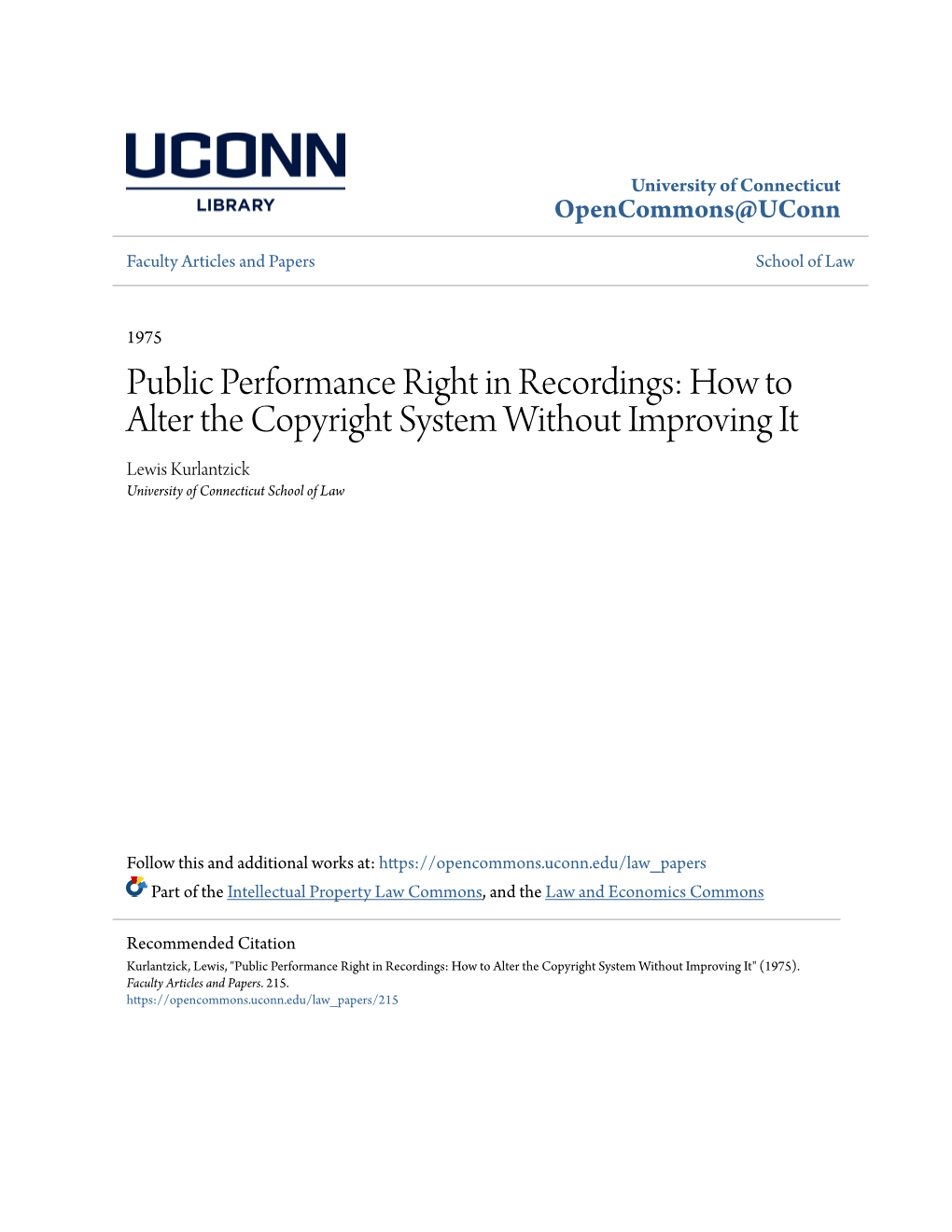 Public Performance Right in Recordings: How to Alter the Copyright System Without Improving It Lewis Kurlantzick University of Connecticut School of Law