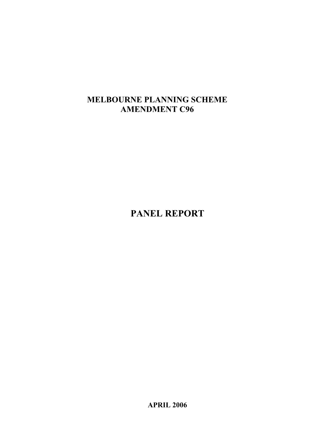 Amendment C96 Panel Report: April 2006 9 Miscellaneous Issues