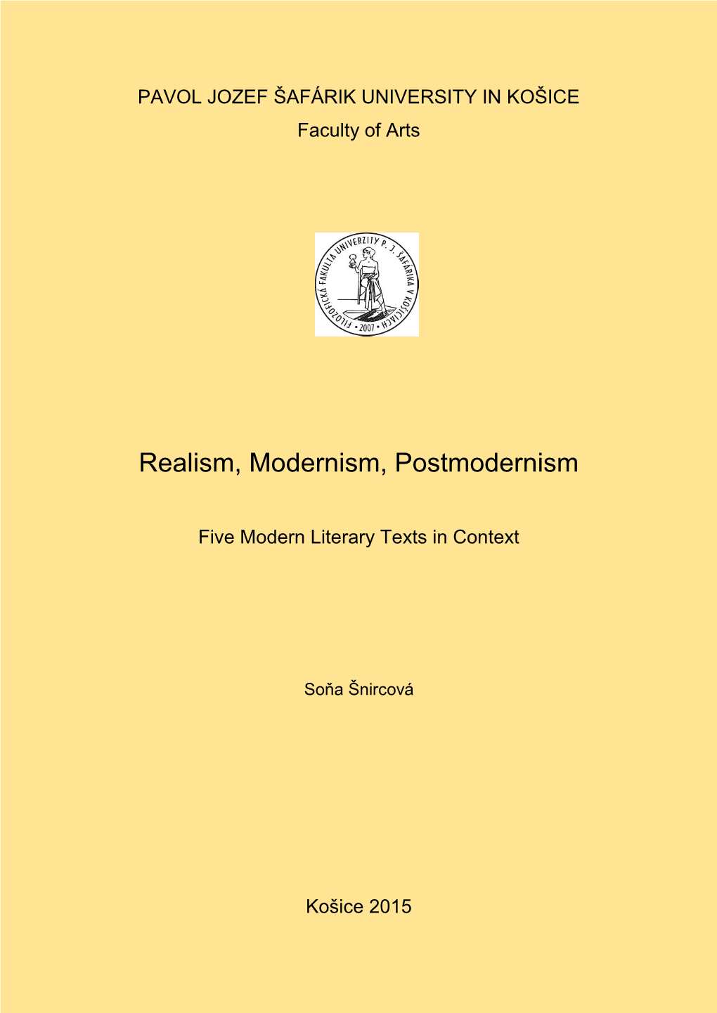 Realism, Modernism, Postmodernism