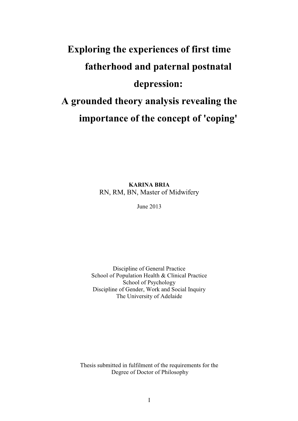 Exploring the Experiences of First Time Fatherhood and Paternal Postnatal Depression: a Grounded Theory Analysis Revealing the Importance of the Concept of 'Coping'