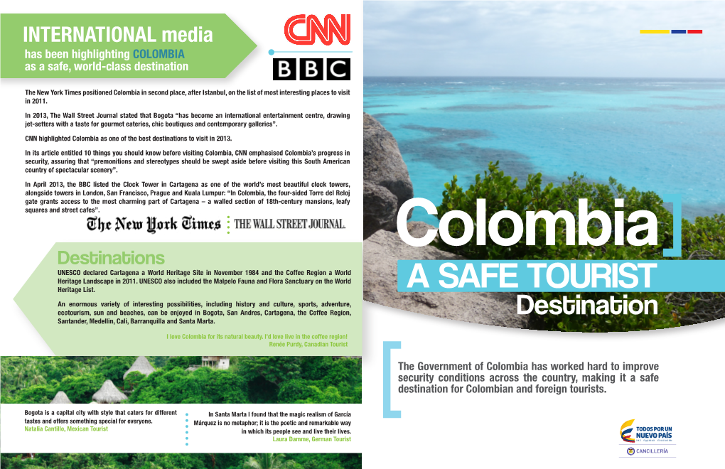 Has Been Highlighting COLOMBIA As a Safe, World-Class Destination