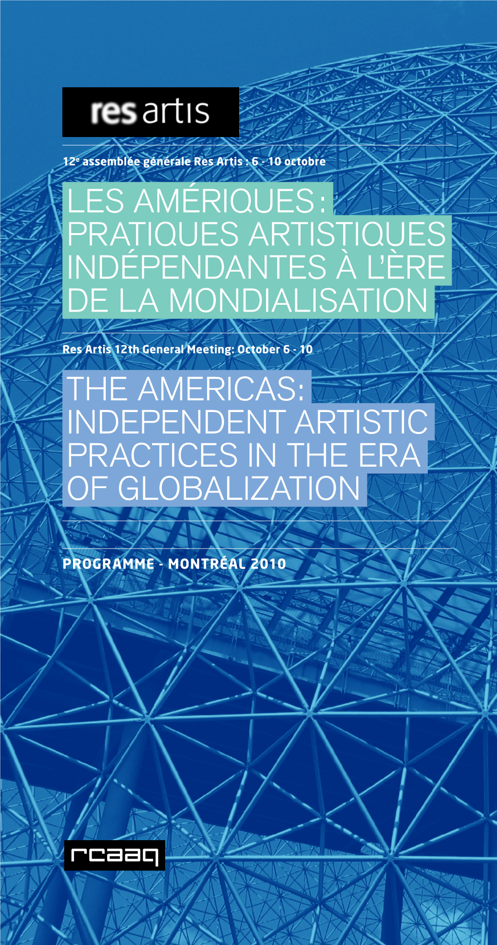 Pratiques Artistiques. Indépendantes À L'ère. De LA Mondialisation. the Americas:. Independent Artistic