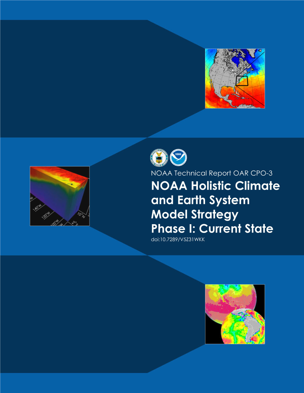 NOAA Holistic Climate and Earth System Model Strategy Phase I: Current State Doi:10.7289/V5Z31WKK