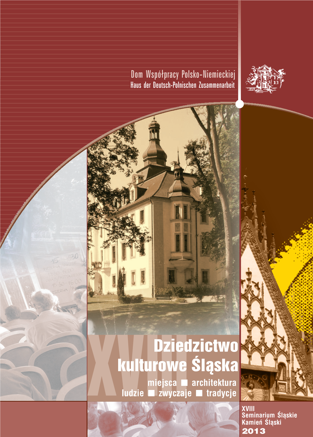 Traditionen PATRONAT HONOROWY / SCHIRMHERRSCHAFT: Haushaus Derder Deutschdeutsch---Polnischenpolnischen Zusammenarbeitzusammenarbeit