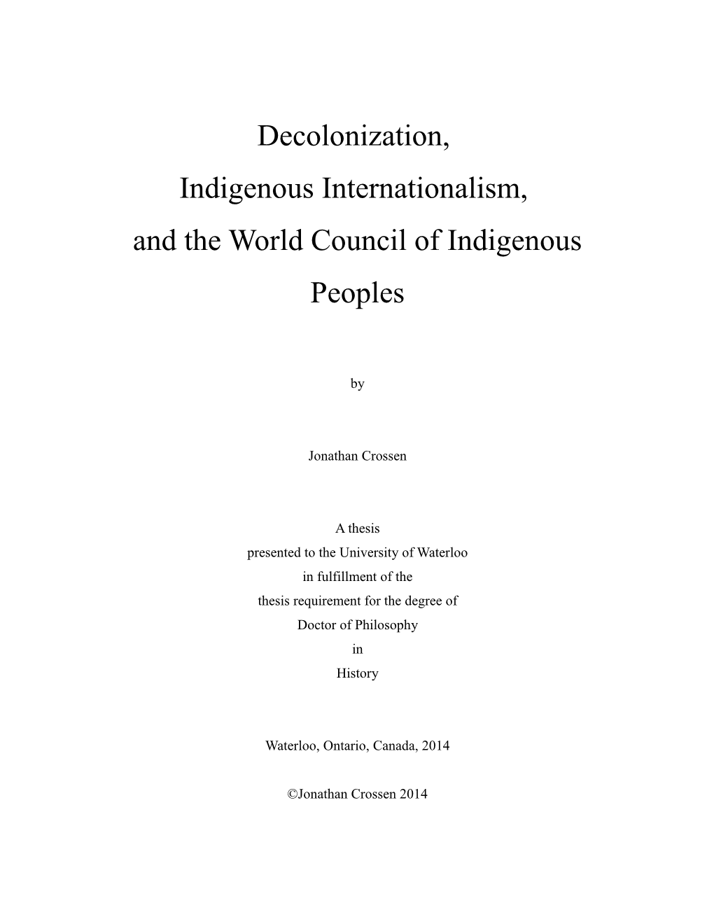 Decolonization, Indigenous Internationalism, and the World Council of Indigenous Peoples
