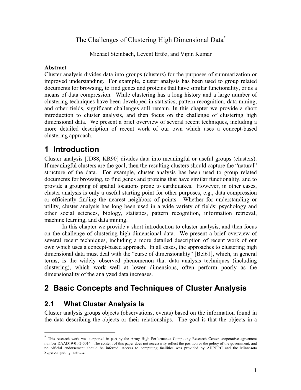 The Challenges of Clustering High Dimensional Data*