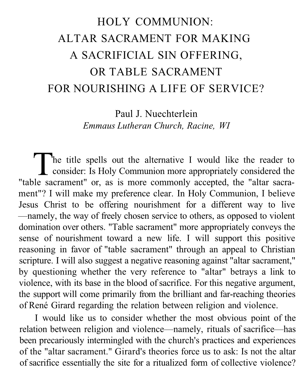 Holy Communion: Altar Sacrament for Making a Sacrificial Sin Offering, Or Table Sacrament for Nourishing a Life of Service?