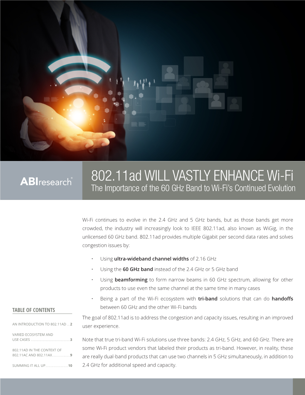 802.11Ad WILL VASTLY ENHANCE Wi-Fi the Importance of the 60 Ghz Band to Wi-Fi’S Continued Evolution