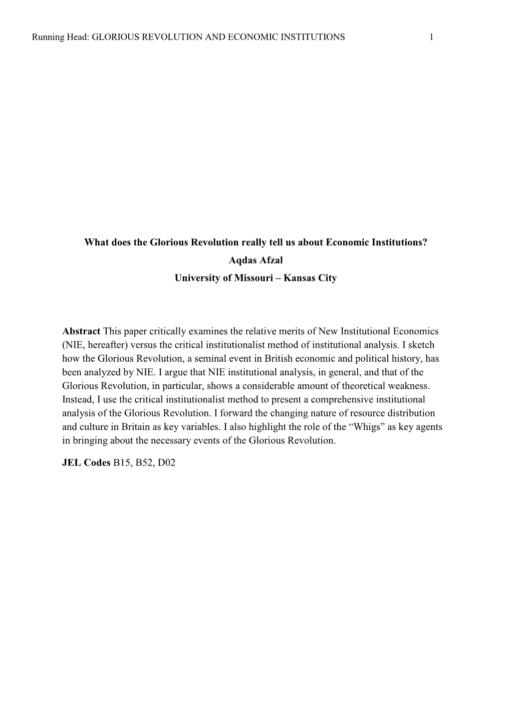 What Does the Glorious Revolution Really Tell Us About Economic Institutions? Aqdas Afzal University of Missouri – Kansas City