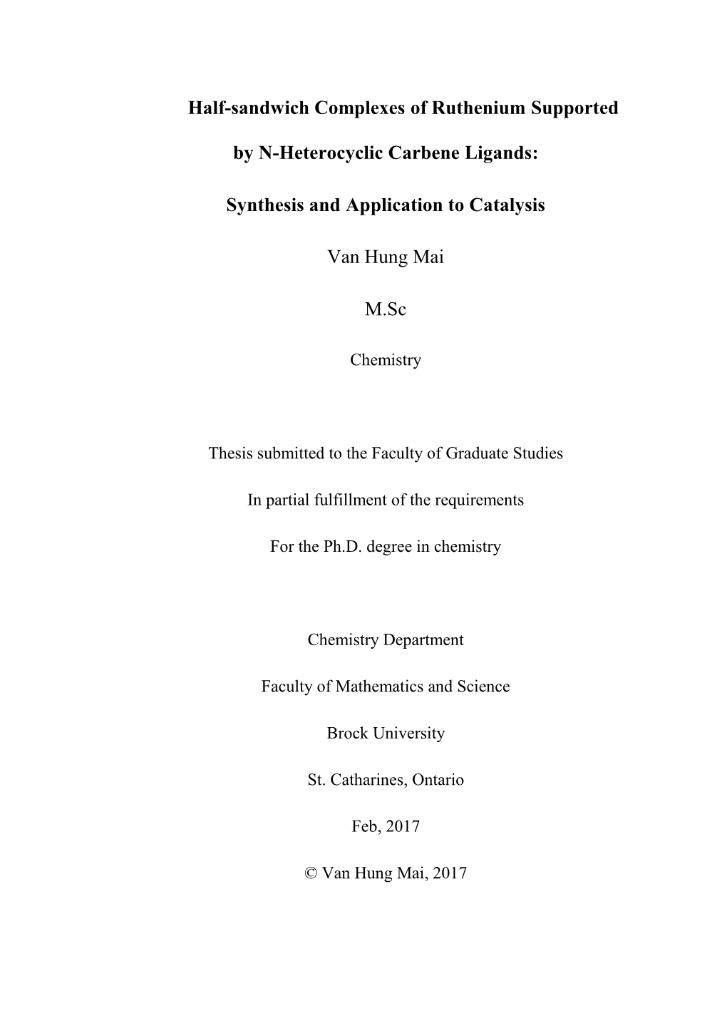 Half Sandwich Ruthenium Complexes Supported by N