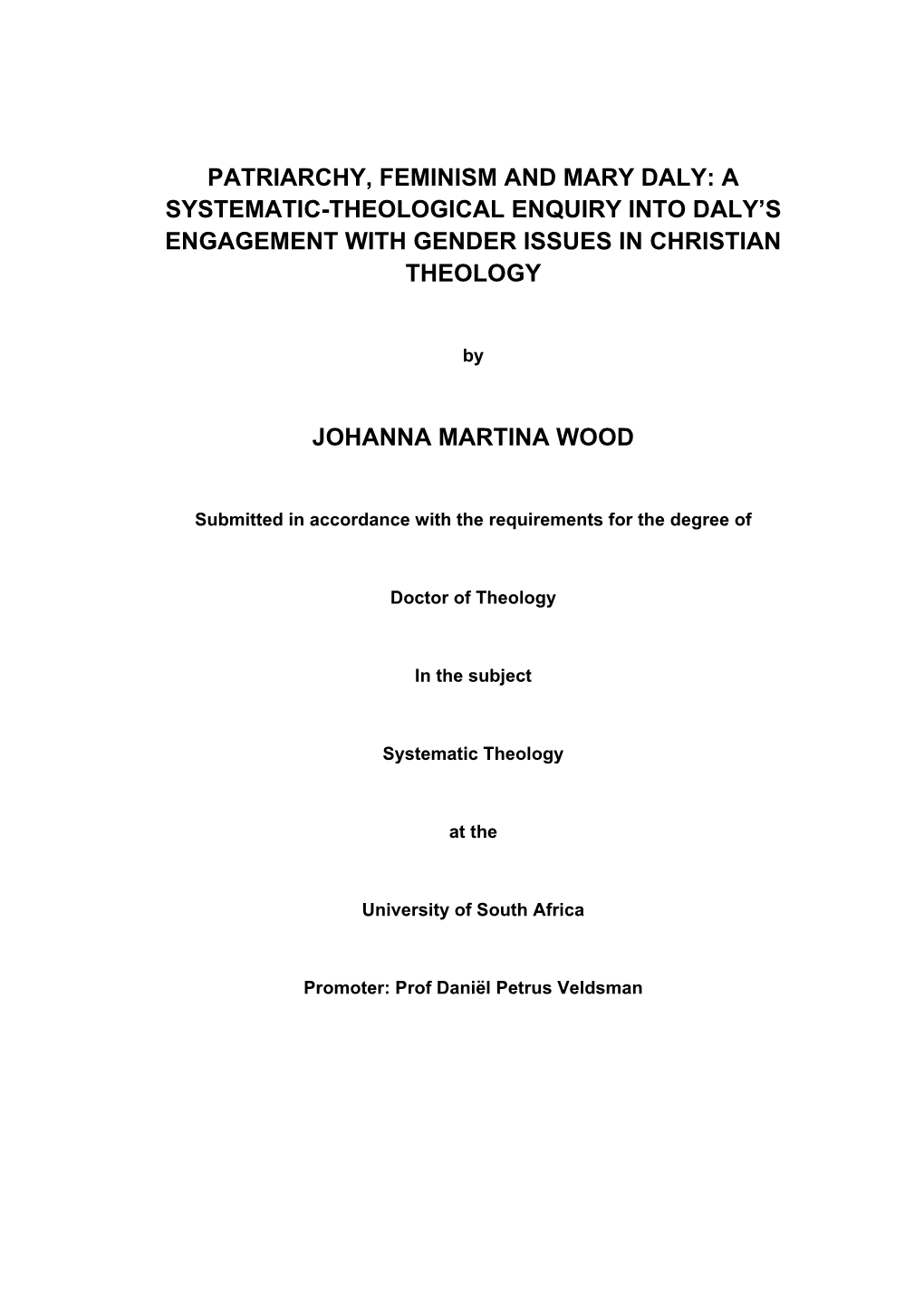 Patriarchy, Feminism and Mary Daly: a Systematic-Theological Enquiry Into Daly’S Engagement with Gender Issues in Christian Theology