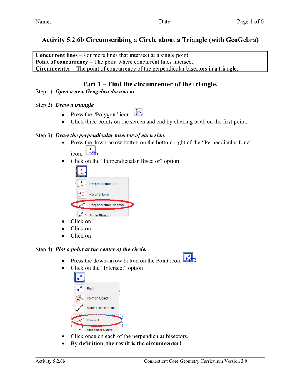 Activity 5.2.6B Circumscribing a Circle About a Triangle (With Geogebra)