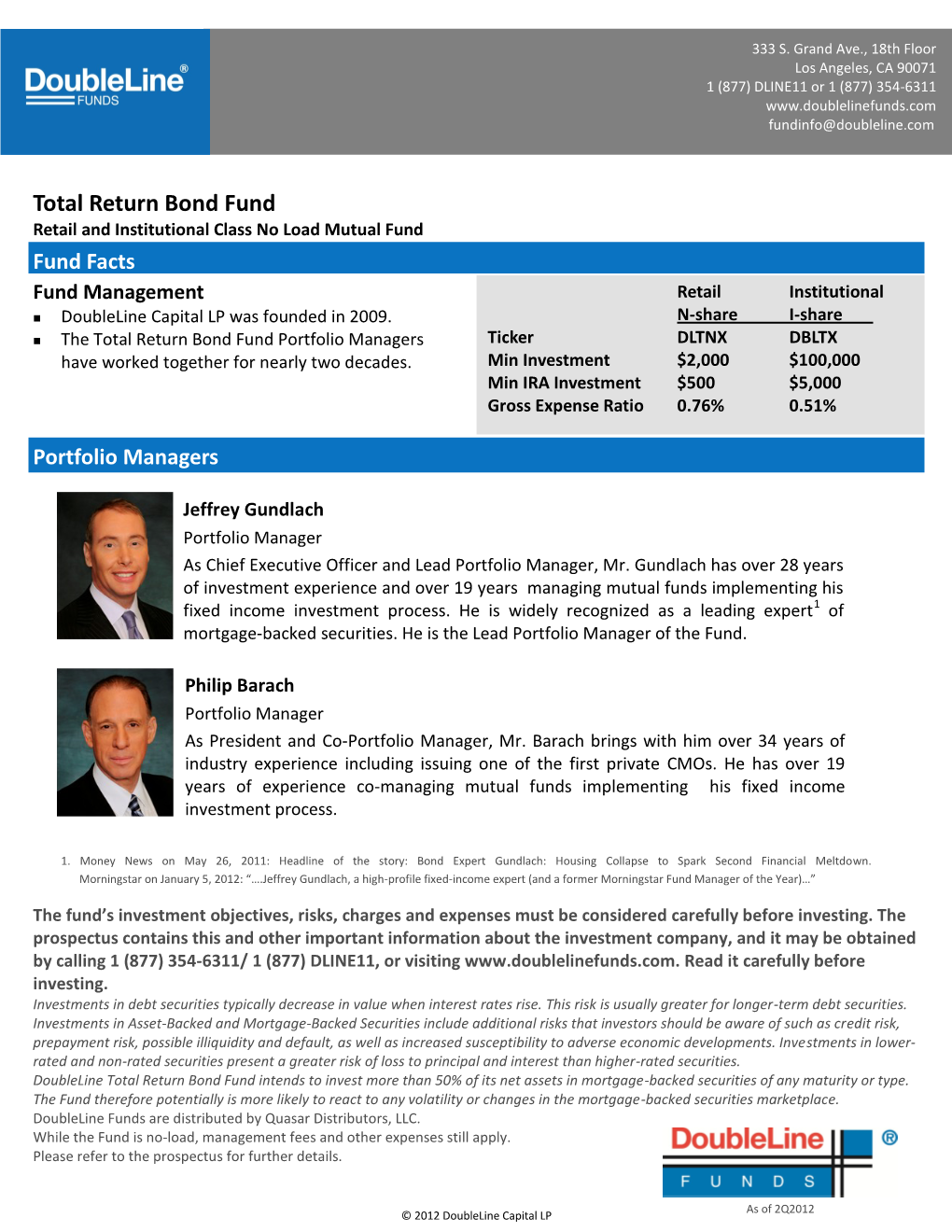 Total Return Bond Fund Retail and Institutional Class No Load Mutual Fund Fund Facts Fund Management Retail Institutional  Doubleline Capital LP Was Founded in 2009