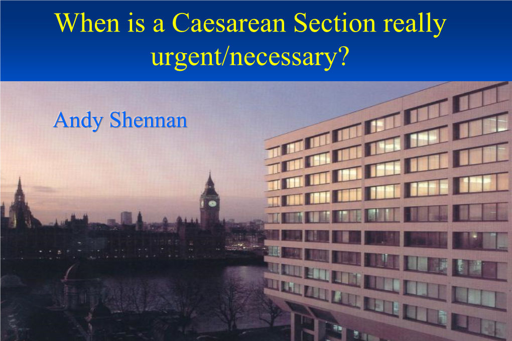 When Is a Caesarean Section Really Urgent/Necessary?