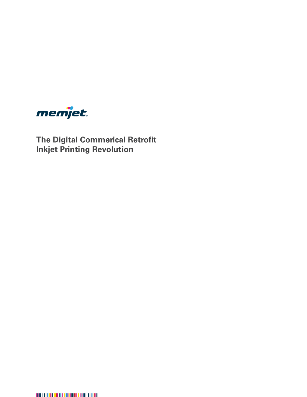 The Digital Commerical Retrofit Inkjet Printing Revolution © Copyright 2017 Memjet Technology Ltd