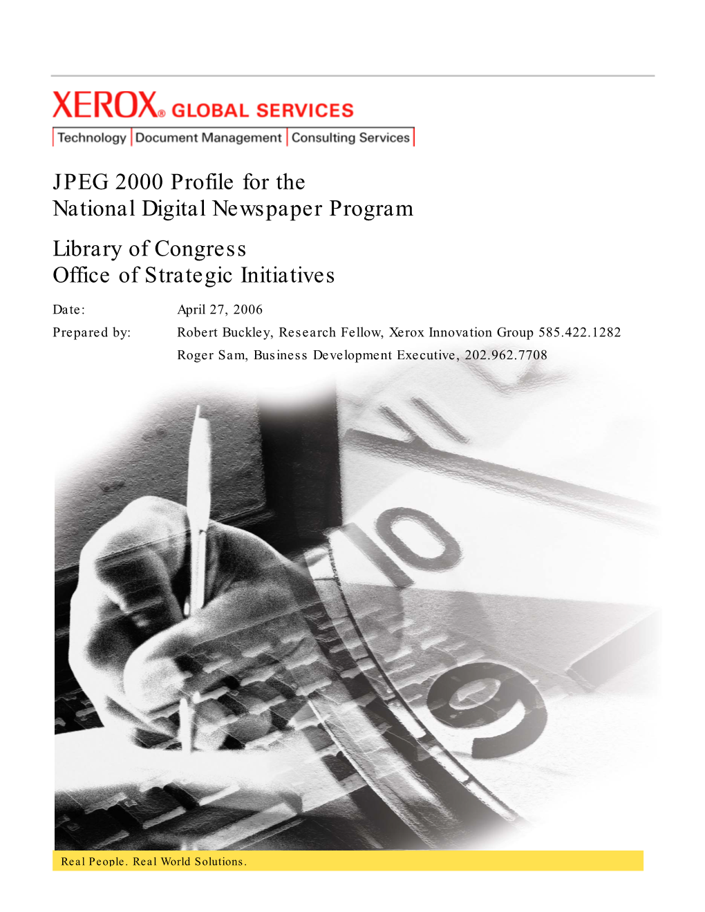 JPEG 2000 Profile for the National Digital Newspaper Program Library of Congress Office of Strategic Initiatives