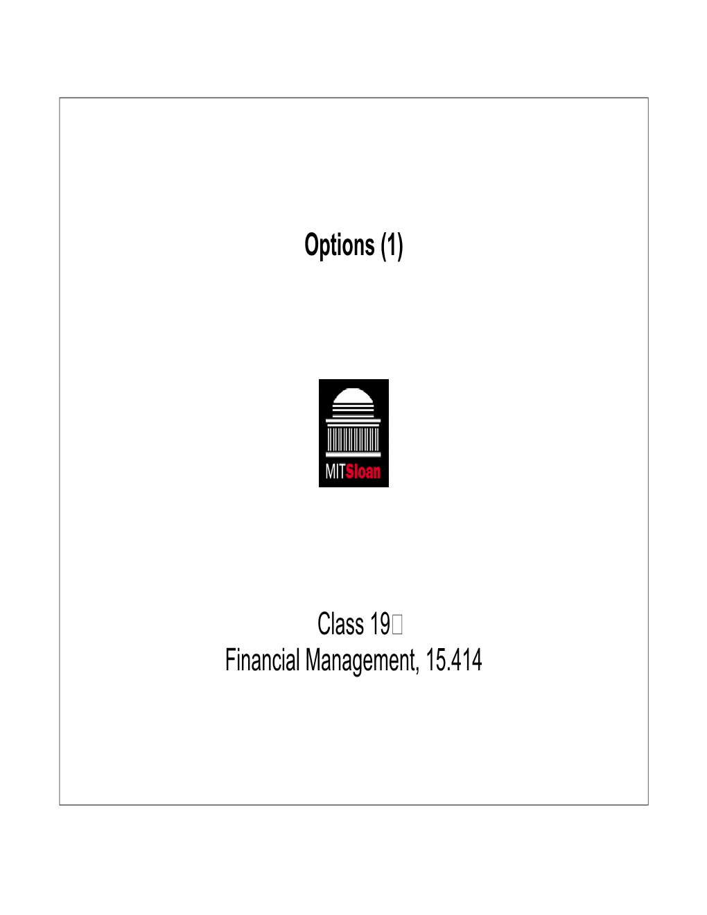 Options (1) Class 19 Financial Management, 15.414