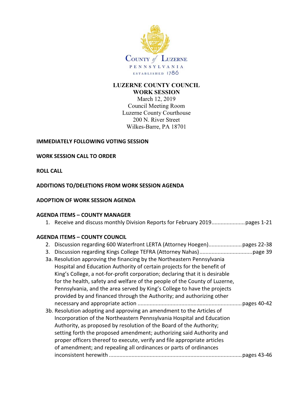 LUZERNE COUNTY COUNCIL WORK SESSION March 12, 2019 Council Meeting Room Luzerne County Courthouse 200 N