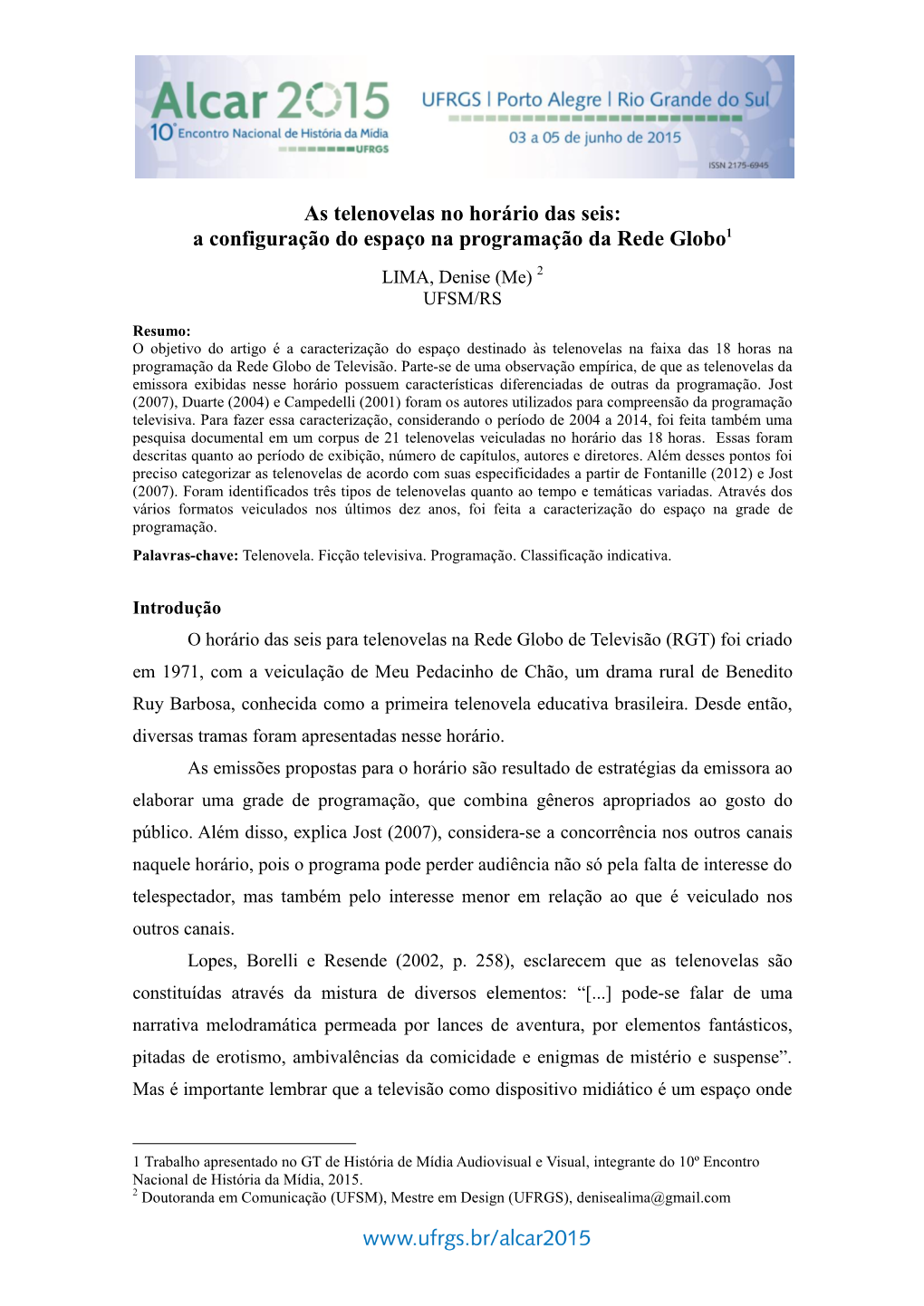 As Telenovelas No Horário Das Seis: a Configuração Do Espaço Na Programação Da Rede Globo1