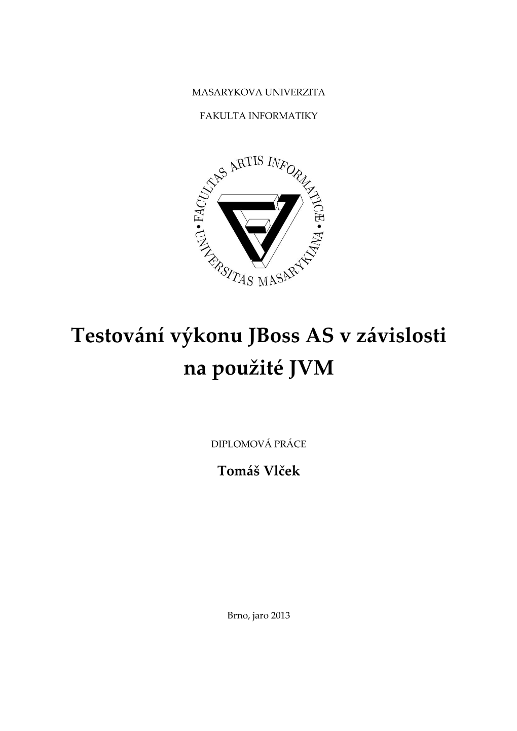 Testování Výkonu Jboss AS V Závislosti Na Použité JVM