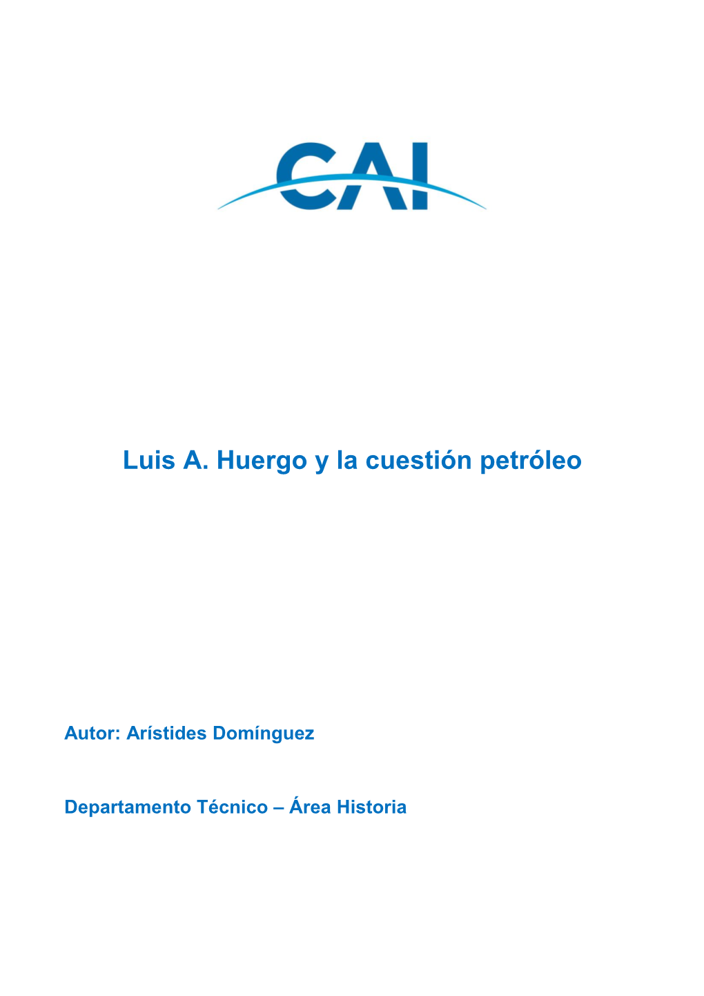 Luis A. Huergo Y La Cuestión Petróleo