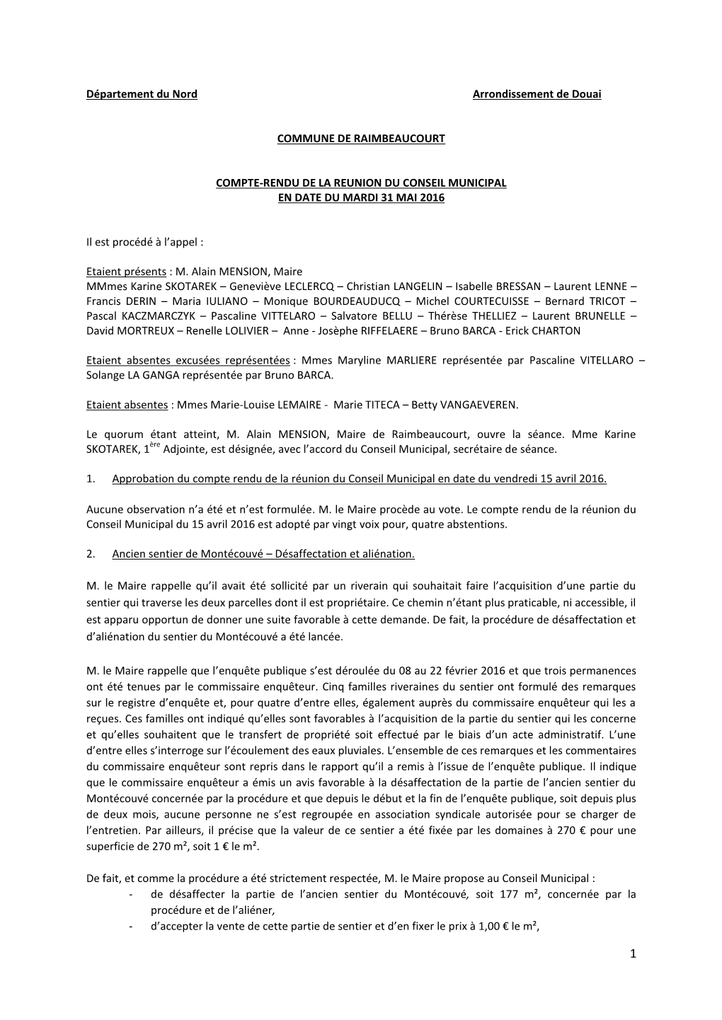 Département Du Nord Arrondissement De Douai COMMUNE DE RAIMBEAUCOURT COMPTE-RENDU DE LA REUNION DU CONSEIL MUNICIPAL EN DATE