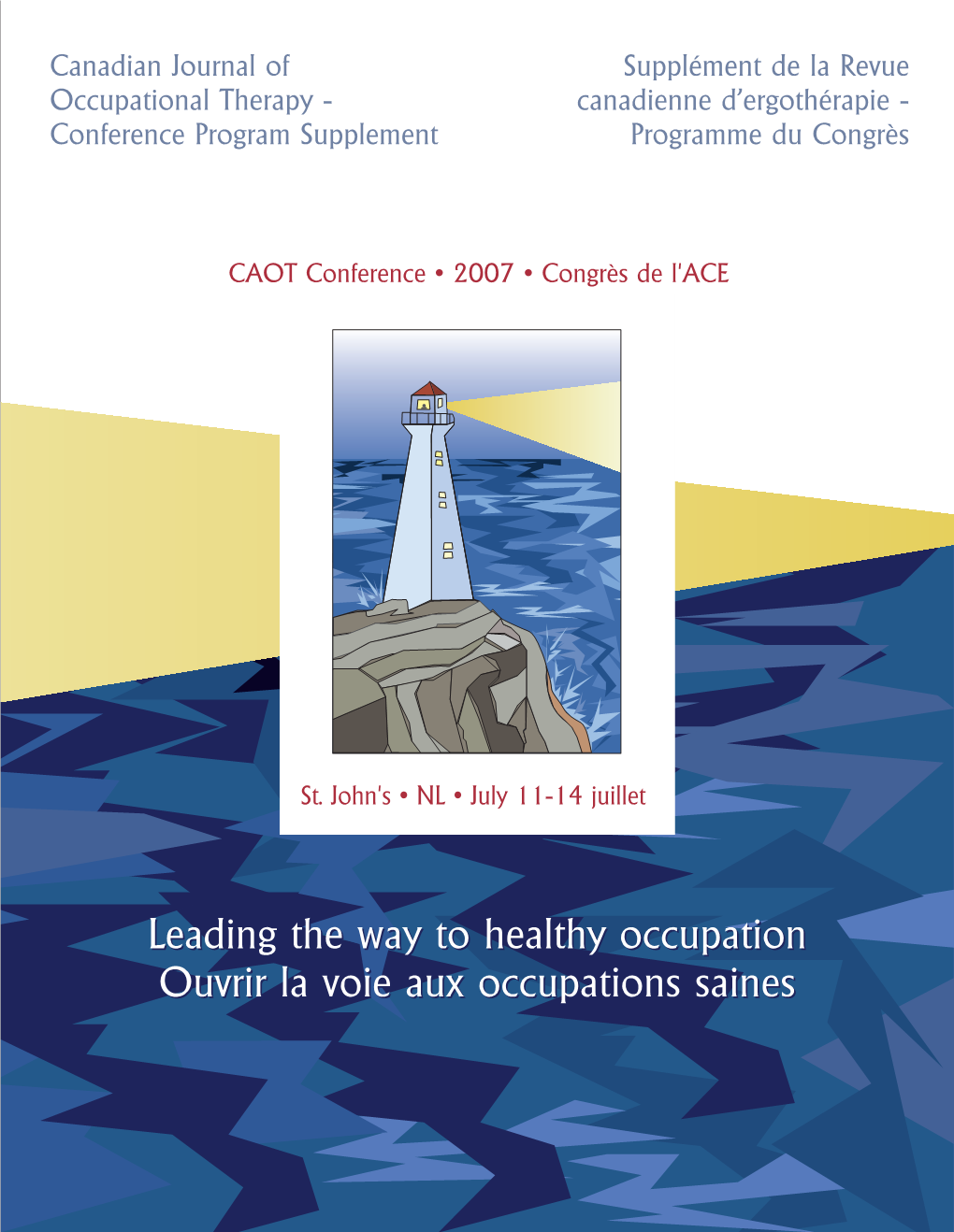 Leading the Way to Healthy Occupation Ouvrir La Voie Aux Occupations