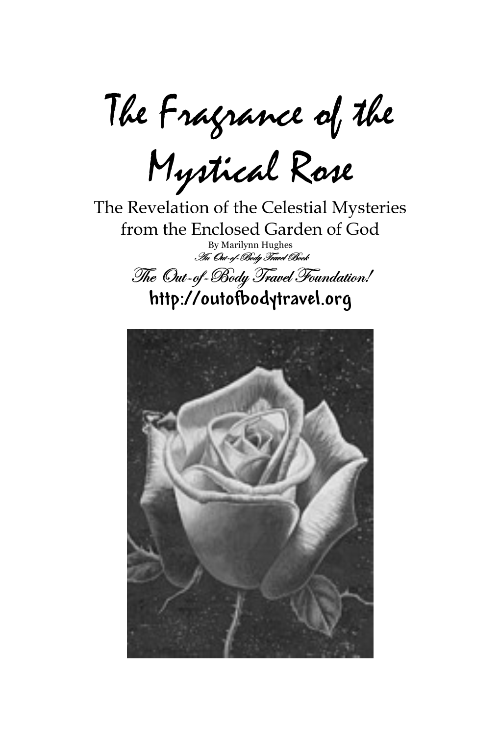 The Fragrance of the Mystical Rose