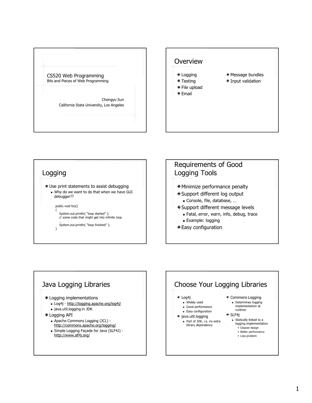 Overview Logging Requirements of Good Logging Tools Java Logging
