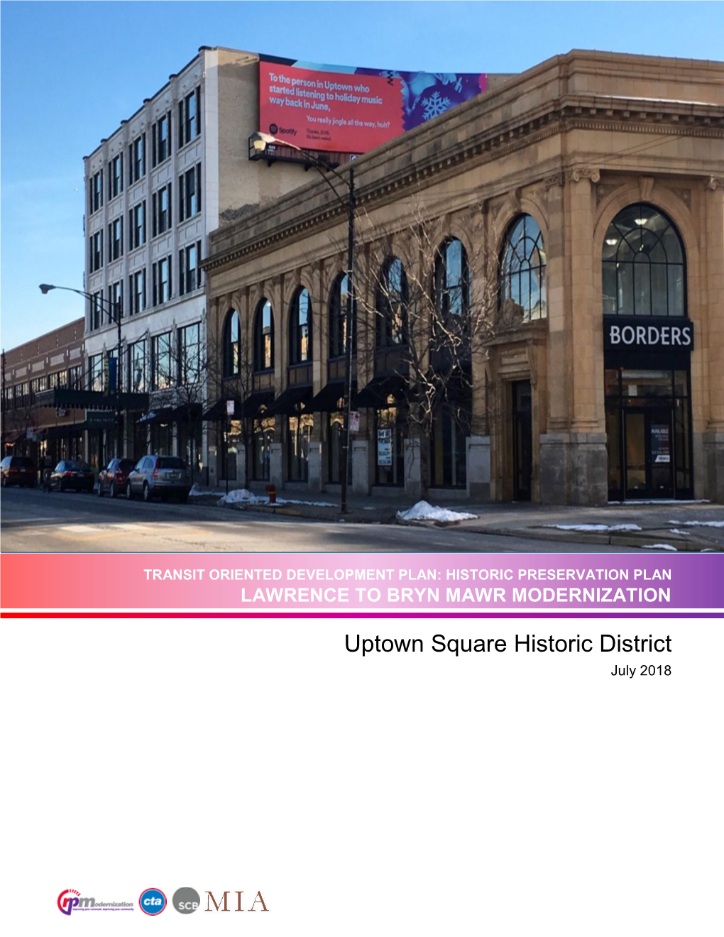 Uptown Square Historic District July 2018 TRANSIT ORIENTED DEVELOPMENT PLAN: HISTORIC PRESERVATION PLAN UPTOWN SQUARE HISTORIC DISTRICT