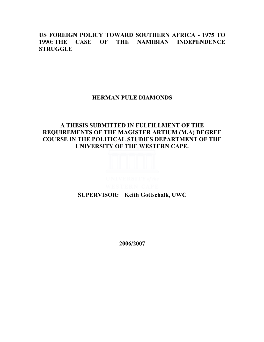 Us Foreign Policy Toward Southern Africa - 1975 to 1990: the Case of the Namibian Independence