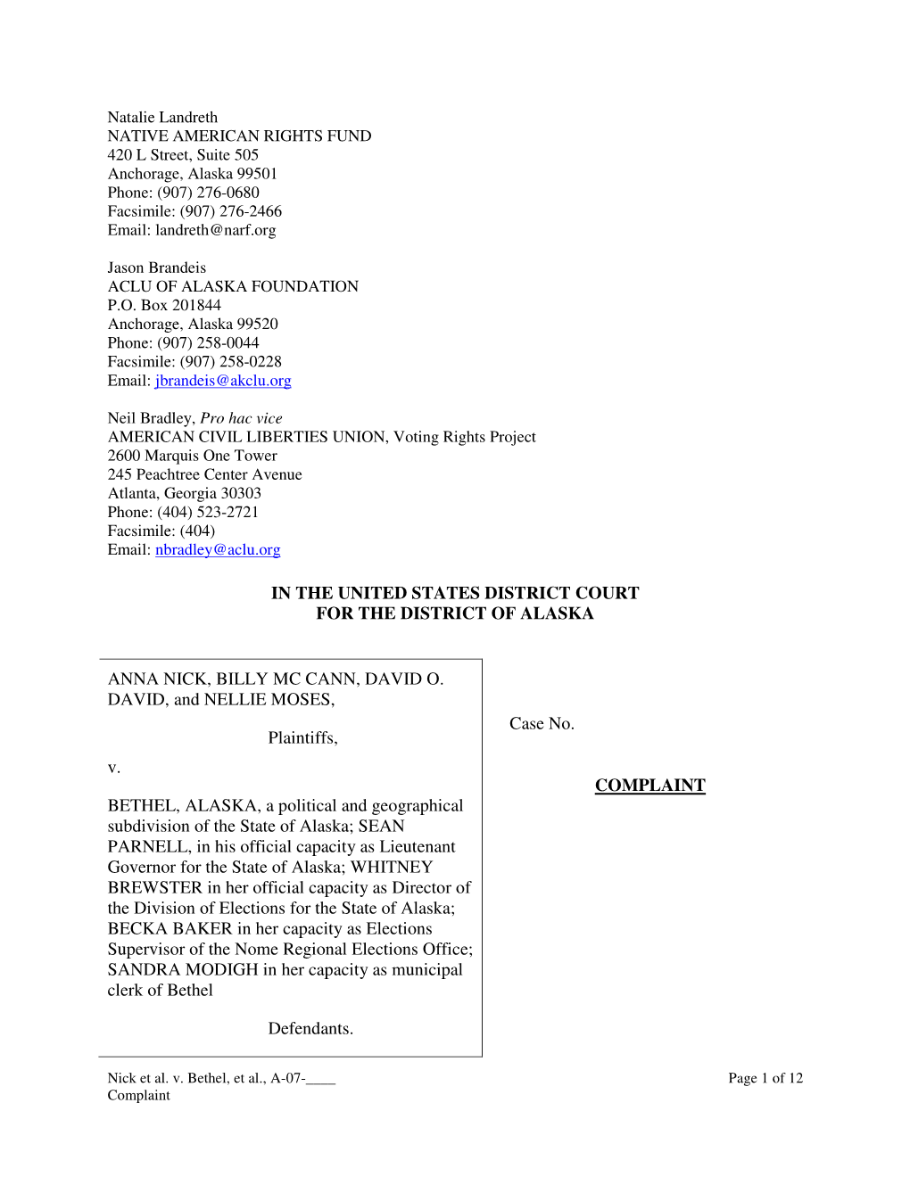 IN the UNITED STATES DISTRICT COURT for the DISTRICT of ALASKA ANNA NICK, BILLY MC CANN, DAVID O. DAVID, and NELLIE MOSES, Plain