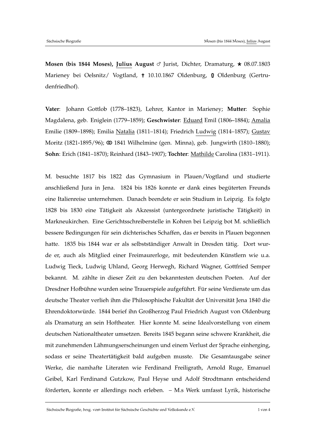 Bis 1844 Moses), Julius August Jurist, Dichter, Dramaturg, 08.07.1803 Marieney Bei Oelsnitz/ Vogtland, 10.10.1867 Oldenburg, Oldenburg (Gertru- Denfriedhof