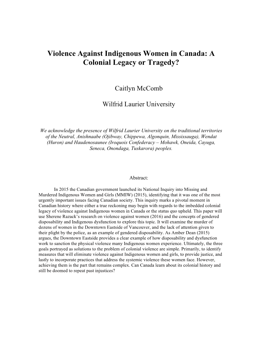 Violence Against Indigenous Women in Canada: a Colonial Legacy Or Tragedy?