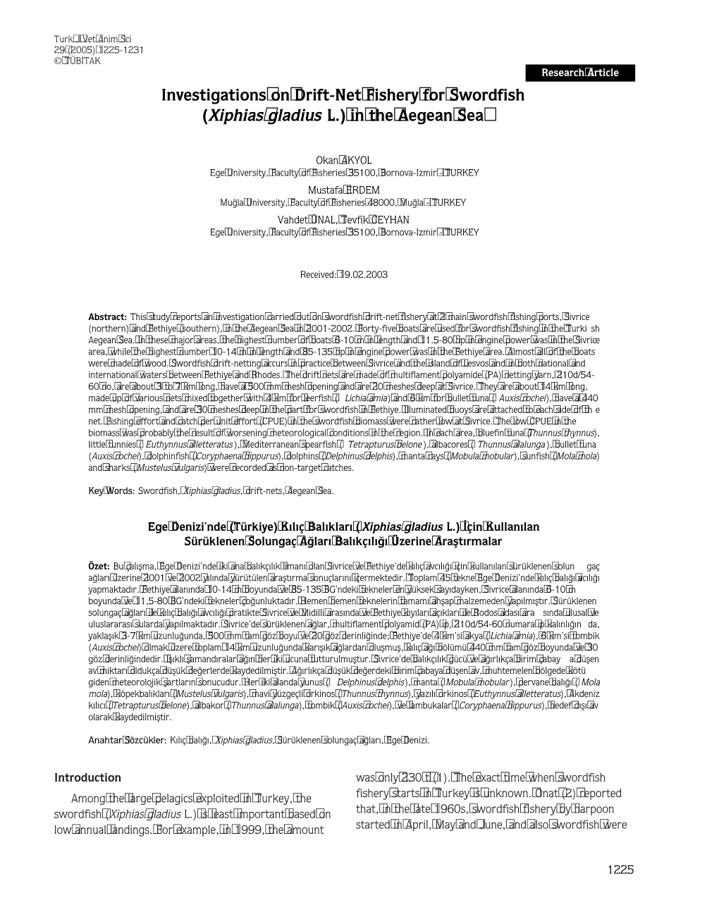 Investigations on Drift-Net Fishery for Swordfish (Xiphias Gladius L.) in The