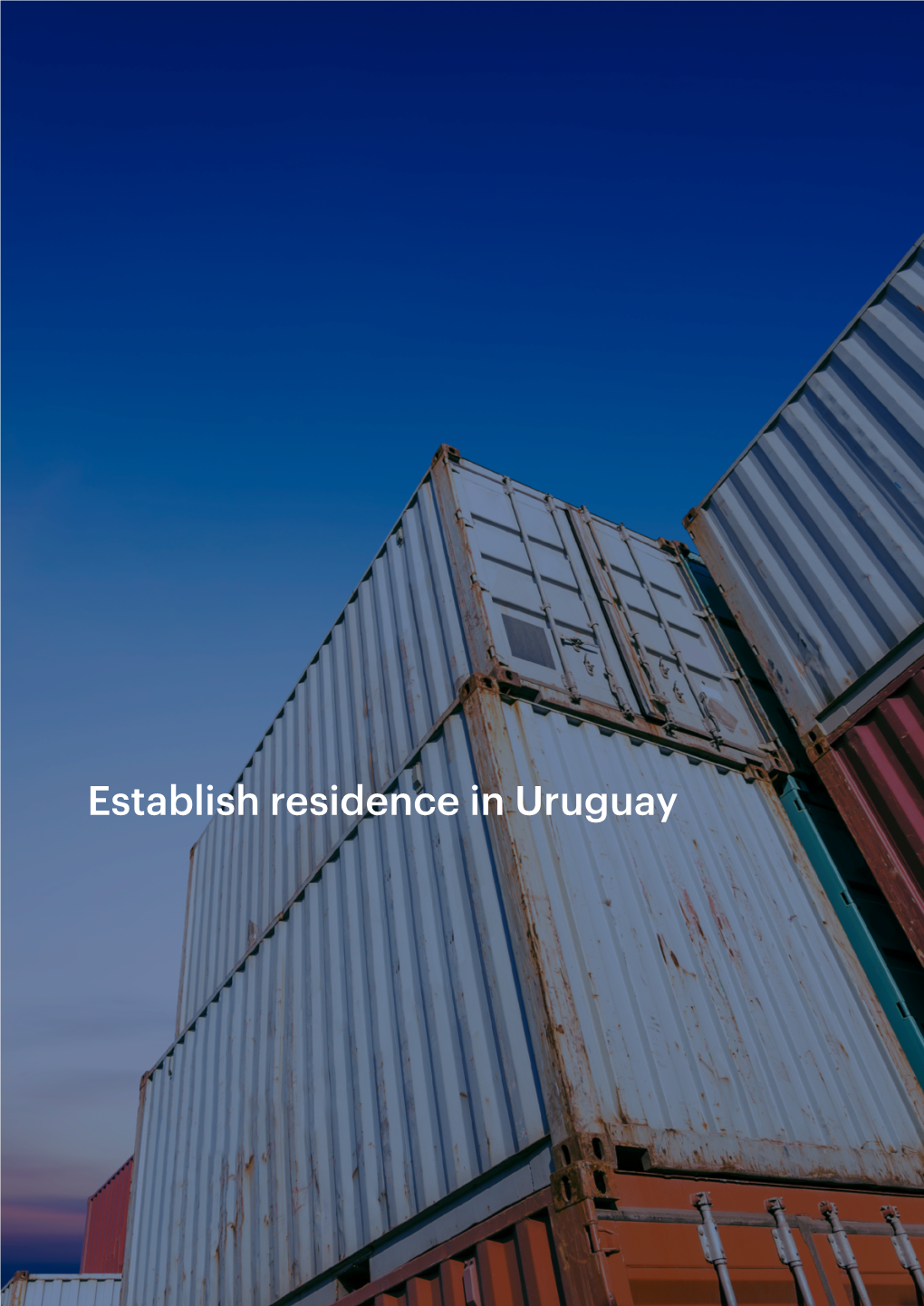 Establish Residence in Uruguay Establish Residence in Uruguay Investor Guide