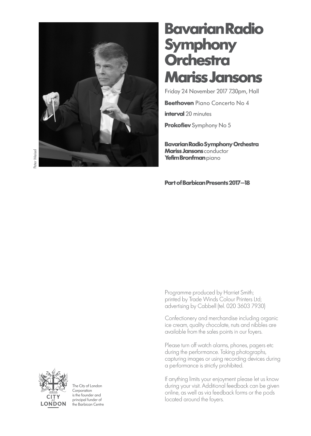 Bavarian Radio Symphony Orchestra Mariss Jansons Friday 24 November 2017 7.30Pm, Hall Beethoven Piano Concerto No 4 Interval 20 Minutes Prokofiev Symphony No 5