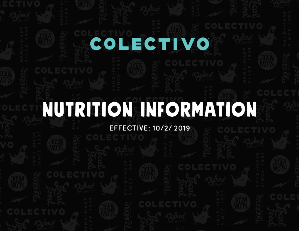 NUTRITION INFORMATION EFFECTIVE: 10/2/ 2019 Troubadour Nutritional Information Bakery Nutrition