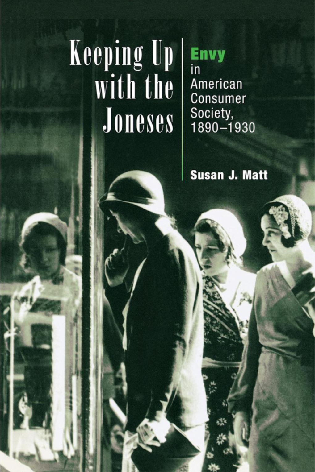 Keeping up with the Joneses: Envy in American Consumer Society