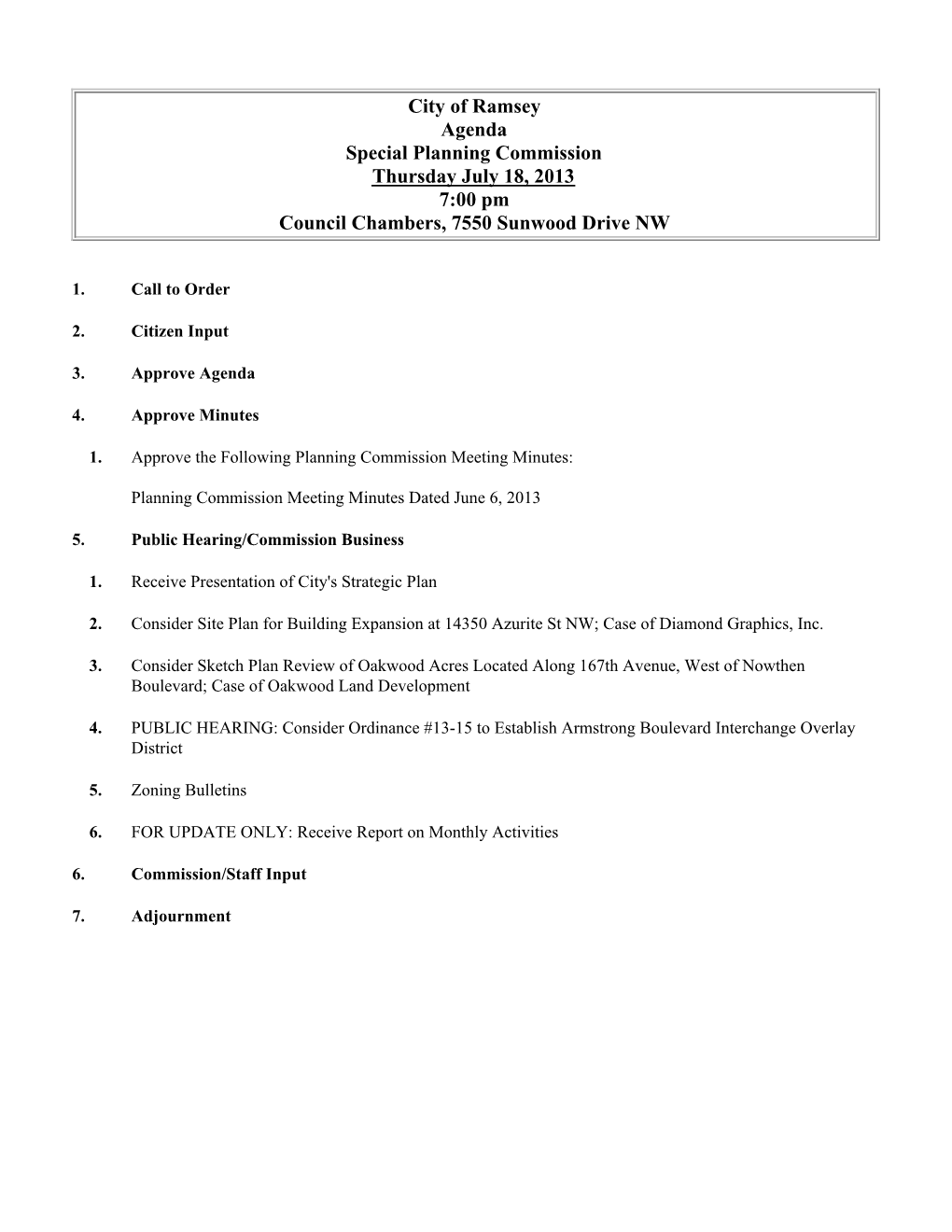 City of Ramsey Agenda Special Planning Commission Thursday July 18, 2013 7:00 Pm Council Chambers, 7550 Sunwood Drive NW