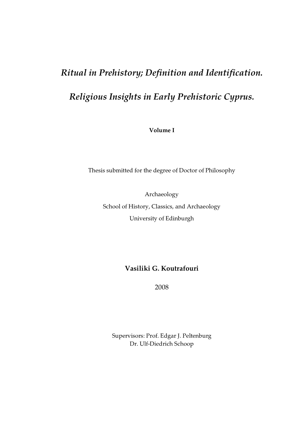 Ritual in Prehistory; Definition and Identification. Religious Insights In